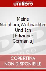 Meine Nachbarn,Weihnachten Und Ich [Edizione: Germania] dvd
