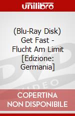 (Blu-Ray Disk) Get Fast - Flucht Am Limit [Edizione: Germania] brd