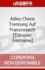 Adieu Cherie Trennung Auf Franzoesisch [Edizione: Germania] dvd