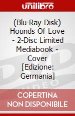 (Blu-Ray Disk) Hounds Of Love - 2-Disc Limited Mediabook - Cover [Edizione: Germania] brd