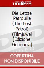 Die Letzte Patrouille (The Lost Patrol) (Filmjuwel [Edizione: Germania] dvd