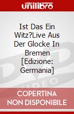 Ist Das Ein Witz?Live Aus Der Glocke In Bremen [Edizione: Germania] dvd