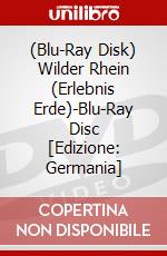 (Blu-Ray Disk) Wilder Rhein (Erlebnis Erde)-Blu-Ray Disc [Edizione: Germania] brd