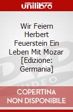 Wir Feiern Herbert Feuerstein Ein Leben Mit Mozar [Edizione: Germania] dvd