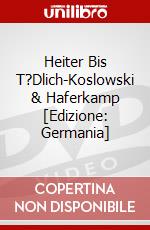 Heiter Bis T?Dlich-Koslowski & Haferkamp [Edizione: Germania] dvd