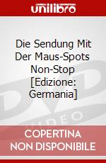Die Sendung Mit Der Maus-Spots Non-Stop [Edizione: Germania] dvd