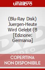 (Blu-Ray Disk) Juergen-Heute Wird Gelebt (B [Edizione: Germania] brd