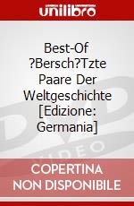 Best-Of ?Bersch?Tzte Paare Der Weltgeschichte [Edizione: Germania] dvd