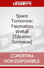 Space Tomorrow: Faszination Weltall [Edizione: Germania] dvd