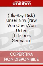 (Blu-Ray Disk) Unser Nrw (Nrw Von Oben,Von Unten [Edizione: Germania] brd