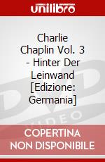 Charlie Chaplin Vol. 3 - Hinter Der Leinwand [Edizione: Germania] dvd