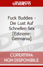 Fuck Buddies - Die Lust Auf Schnellen Sex [Edizione: Germania] dvd
