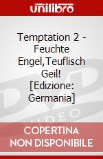 Temptation 2 - Feuchte Engel,Teuflisch Geil! [Edizione: Germania] dvd