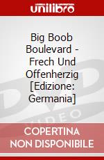 Big Boob Boulevard - Frech Und Offenherzig [Edizione: Germania] dvd