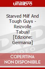 Starved Milf And Tough Guys - Reizvolle Tabus! [Edizione: Germania] dvd