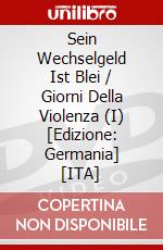Sein Wechselgeld Ist Blei / Giorni Della Violenza (I) [Edizione: Germania] [ITA] dvd