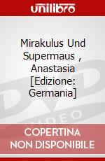 Mirakulus Und Supermaus , Anastasia [Edizione: Germania] dvd