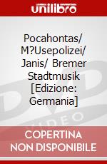 Pocahontas/ M?Usepolizei/ Janis/ Bremer Stadtmusik [Edizione: Germania] dvd