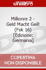 Millionre 2 - Geld Macht Geil! (Fsk 16) [Edizione: Germania] dvd