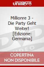 Millionre 3 - Die Party Geht Weiter! [Edizione: Germania] dvd