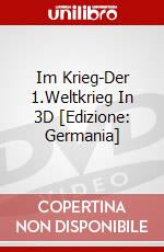 Im Krieg-Der 1.Weltkrieg In 3D [Edizione: Germania] dvd