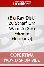 (Blu-Ray Disk) Zu Scharf Um Wahr Zu Sein [Edizione: Germania] brd