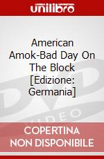 American Amok-Bad Day On The Block [Edizione: Germania] dvd