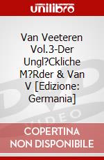 Van Veeteren Vol.3-Der Ungl?Ckliche M?Rder & Van V [Edizione: Germania] dvd