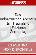 Das Sandm?Nnchen-Abenteuer Im Traumland [Edizione: Germania] dvd