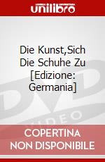 Die Kunst,Sich Die Schuhe Zu [Edizione: Germania] dvd