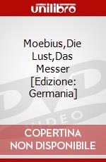 Moebius,Die Lust,Das Messer [Edizione: Germania] dvd