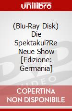 (Blu-Ray Disk) Die Spektakul?Re Neue Show [Edizione: Germania] brd