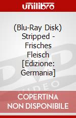 (Blu-Ray Disk) Stripped - Frisches Fleisch [Edizione: Germania] brd