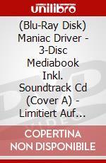 (Blu-Ray Disk) Maniac Driver - 3-Disc Mediabook Inkl. Soundtrack Cd (Cover A) - Limitiert Auf 555 Stck (Blu-Ray+Dvd) [Edizione: Germania] brd