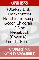 (Blu-Ray Disk) Frankensteins Monster Im Kampf Gegen Ghidorah - 2-Disc Mediabook (Cover A) - Lim. U. Num. 333 Stk. (Blu-Ray+Dvd) [Edizione: Germania] brd
