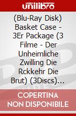(Blu-Ray Disk) Basket Case - 3Er Package (3 Filme - Der Unheimliche Zwilling Die Rckkehr Die Brut) (3Discs) [Edizione: Germania] brd