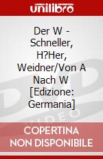 Der W - Schneller, H?Her, Weidner/Von A Nach W [Edizione: Germania] dvd