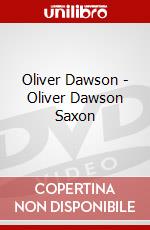 Oliver Dawson - Oliver Dawson Saxon dvd