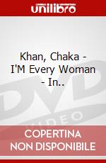 Khan, Chaka - I'M Every Woman - In.. dvd