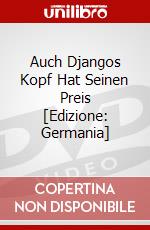 Auch Djangos Kopf Hat Seinen Preis [Edizione: Germania] dvd