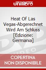 Heat Of Las Vegas-Abgerechnet Wird Am Schluss [Edizione: Germania] dvd