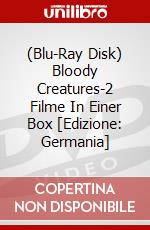 (Blu-Ray Disk) Bloody Creatures-2 Filme In Einer Box [Edizione: Germania] brd