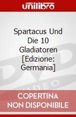 Spartacus Und Die 10 Gladiatoren [Edizione: Germania] dvd