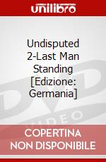 Undisputed 2-Last Man Standing [Edizione: Germania] dvd