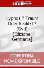 Hypnos ? Traum Oder Realit?T? (Dvd) [Edizione: Germania] dvd