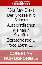 (Blu-Ray Disk) Der Grosse Mit Seinem Ausserirdischen Kleinen / Sceriffo Extraterrestre... Poco Extra E Molto Terrestre (Uno)  [Edizione: Germania] [ITA] brd