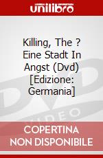 Killing, The ? Eine Stadt In Angst (Dvd) [Edizione: Germania] dvd