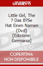 Little Girl, The ? Das B?Se Hat Einen Namen (Dvd) [Edizione: Germania] dvd