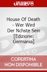 House Of Death - Wer Wird Der Nchste Sein [Edizione: Germania] dvd