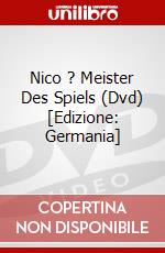 Nico ? Meister Des Spiels (Dvd) [Edizione: Germania] dvd